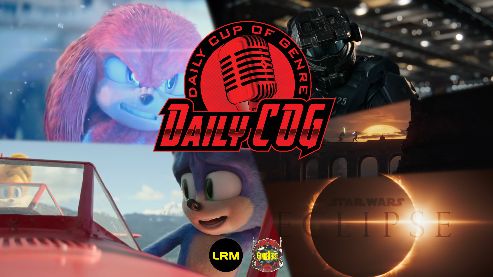 Sonic The Hedgehog 2 Trailer Reaction, Halo Series Trailer Reaction, Star Wars Eclipse Trailer Reaction Daily COG Final