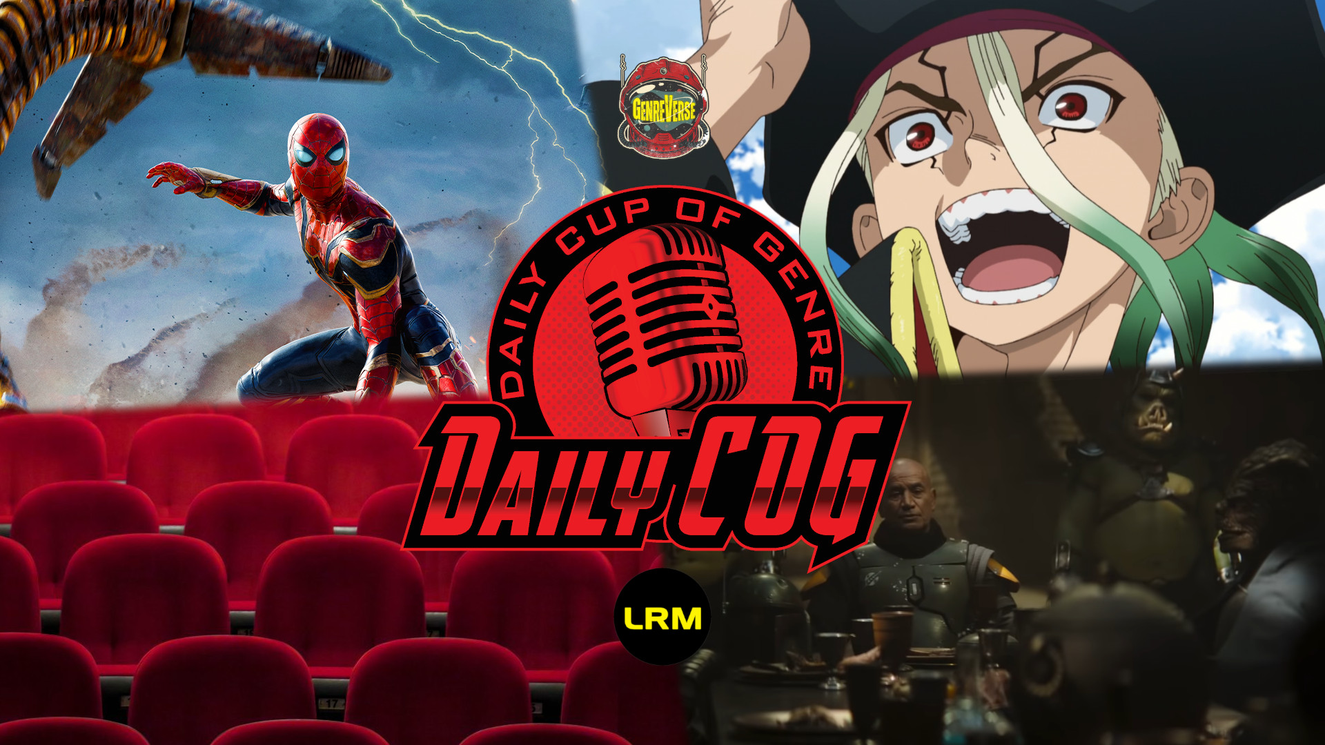 Spider-Man: No Way Home Box Office, Book Of Boba Fett “Authority” Spot Reaction, & Dr. STONE S3 Announcement | Daily COG