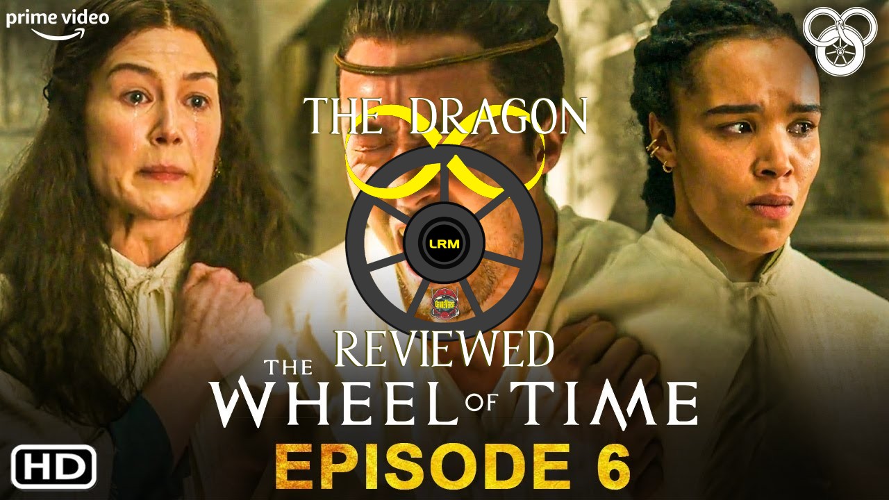 The Wheel Of Time Episode 6 Review | The Dragon Reviewed NO Book SPOILERS