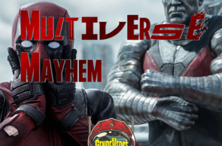 Deadpool Review- Best FFoX-Men Movie Ever? Yes… The Answer Is Yes | Marvel Multiverse Mayhem