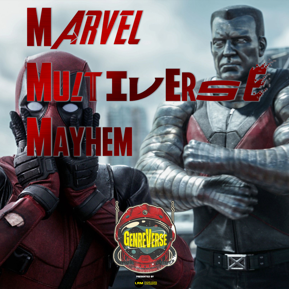Deadpool Review- Best FFoX-Men Movie Ever? Yes… The Answer Is Yes | Marvel Multiverse Mayhem