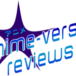 Anime-Versal Reviews Podcast
