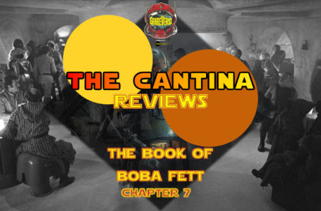 The Book Of Boba Fett Chapter 7 Review- A Shell Of A Finale & Star Wars News | The Cantina Reviews