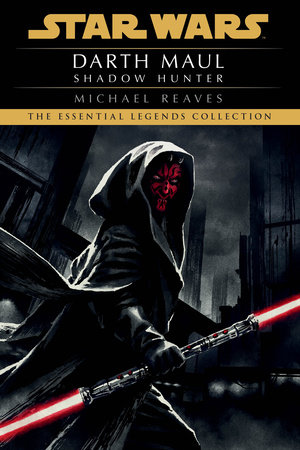New Star Wars Essential Legends Books Announced Darth Maul Shadow Hunter