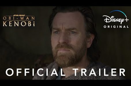 New Obi-Wan Kenobi Trailer Is Here – And It Looks Amazing!