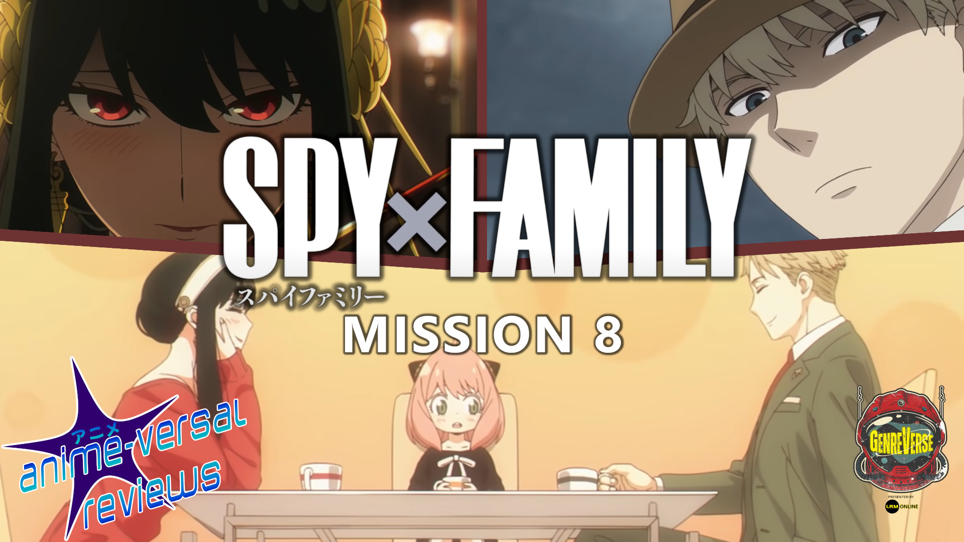 SPY x FAMILY Epsiode 8 Review Anime-Versal Reviews Podcast Video