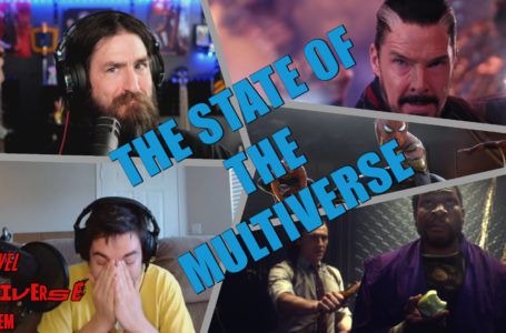 The State Of The Multiverse – An MCU Phase 4 Review (So Far) | Marvel Multiverse Mayhem