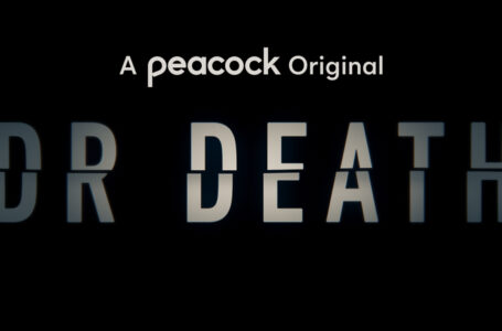 Dr. Death Returns To Peacock With An All-New Medical True Crime Storyline