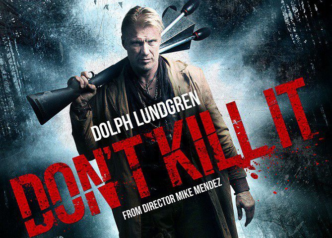 Don’t Kill It | 50 B Movies – The Sequel – Bigger – Better – Badder —