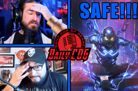 Blue Beetle Movie Is Safe & Villains Shouldn’t Be Heroes | Daily COG