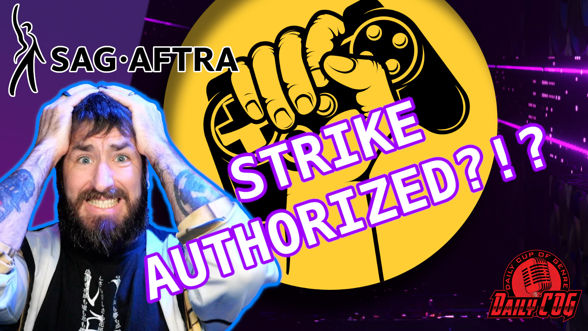 OH NO!!! SAG-AFTRA Votes To Authorize Video Game Strike! | D-COG