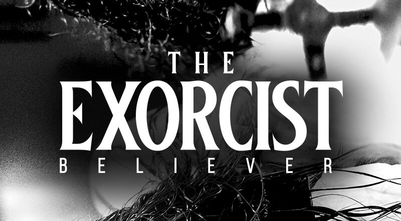 THE EXORCIST: BELIEVER
