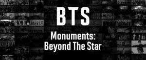 BTS MONUMENTS: BEYOND THE STAR