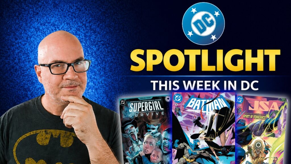 DC Spotlight July 1, 2026 Batman Gets A New Pennyworth, Supergirl Finds Hope & JSA Rebuilds The Spectre: The Comic Source