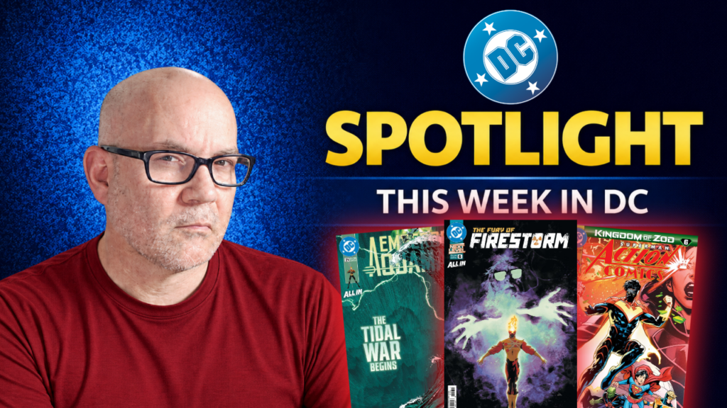 DC Spotlight September 9, 2026: Absolute Firestorm?, Aquaman’s Rogues Unite & Can Krypton Be Saved?: The Comic Source